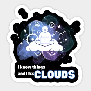 I know things and I fix Clouds Sticker